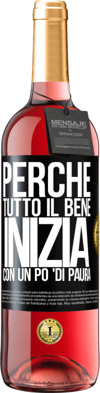 Spedizione Gratuita | Vino rosato Edizione ROSÉ Perché tutto il bene inizia con un po 'di paura Etichetta Nera. Etichetta personalizzabile Vino giovane Raccogliere 2023 Tempranillo