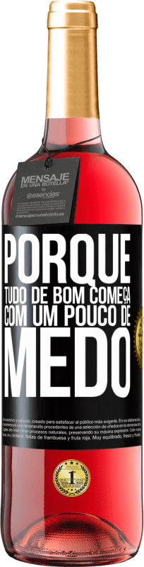 29,95 € Envio grátis | Vinho rosé Edição ROSÉ Porque tudo de bom começa com um pouco de medo Etiqueta Preta. Etiqueta personalizável Vinho jovem Colheita 2023 Tempranillo