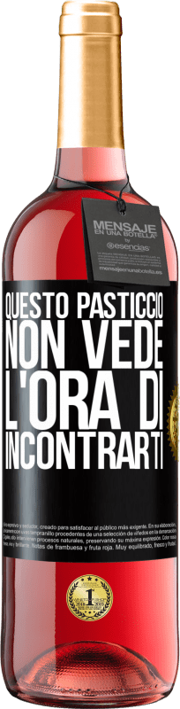 29,95 € | Vino rosato Edizione ROSÉ Questo pasticcio non vede l'ora di incontrarti Etichetta Nera. Etichetta personalizzabile Vino giovane Raccogliere 2024 Tempranillo