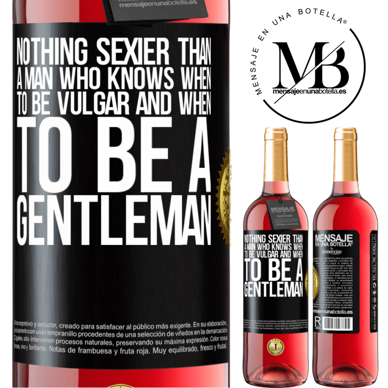 29,95 € Free Shipping | Rosé Wine ROSÉ Edition Nothing sexier than a man who knows when to be vulgar and when to be a gentleman Black Label. Customizable label Young wine Harvest 2021 Tempranillo