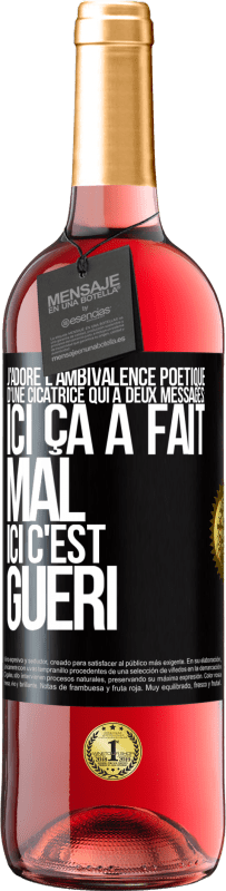 29,95 € | Vin rosé Édition ROSÉ J'adore l'ambivalence poétique d'une cicatrice qui a deux messages: ici ça a fait mal, ici c'est guéri Étiquette Noire. Étiquette personnalisable Vin jeune Récolte 2025 Tempranillo