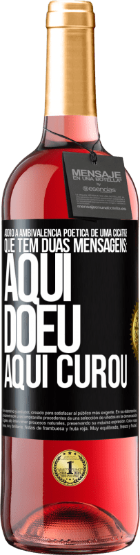 29,95 € Envio grátis | Vinho rosé Edição ROSÉ Adoro a ambivalência poética de uma cicatriz, que tem duas mensagens: aqui doeu, aqui curou Etiqueta Preta. Etiqueta personalizável Vinho jovem Colheita 2024 Tempranillo