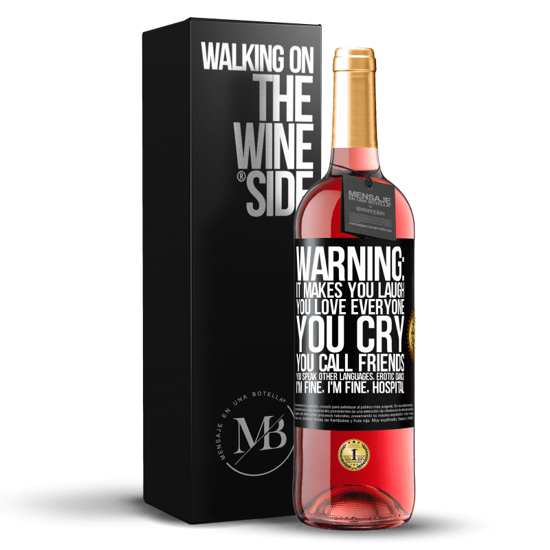 29,95 € Free Shipping | Rosé Wine ROSÉ Edition Warning: it makes you laugh, you love everyone, you cry, you call friends, you speak other languages, erotic dance, I'm fine Black Label. Customizable label Young wine Harvest 2023 Tempranillo