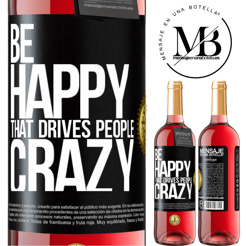 29,95 € Free Shipping | Rosé Wine ROSÉ Edition Be happy. That drives people crazy Black Label. Customizable label Young wine Harvest 2022 Tempranillo