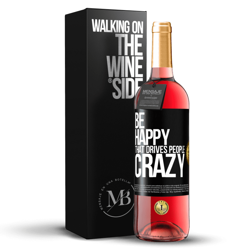 29,95 € Free Shipping | Rosé Wine ROSÉ Edition Be happy. That drives people crazy Black Label. Customizable label Young wine Harvest 2022 Tempranillo