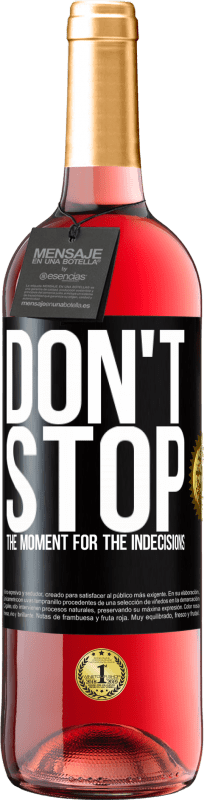 29,95 € | Rosé Wine ROSÉ Edition Don't stop the moment for the indecisions Black Label. Customizable label Young wine Harvest 2024 Tempranillo