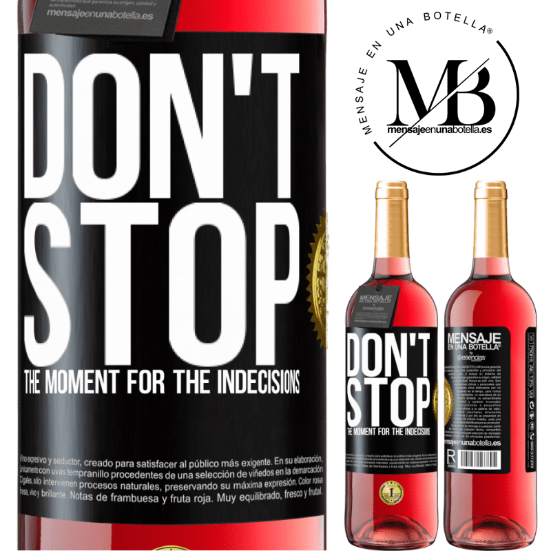 29,95 € Free Shipping | Rosé Wine ROSÉ Edition Don't stop the moment for the indecisions Black Label. Customizable label Young wine Harvest 2025 Tempranillo