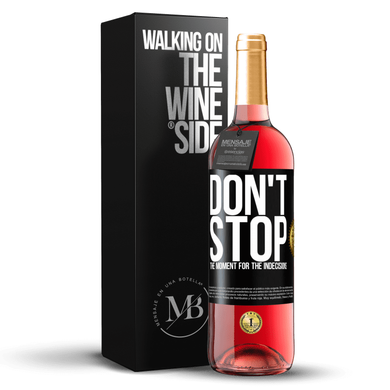29,95 € Free Shipping | Rosé Wine ROSÉ Edition Don't stop the moment for the indecisions Black Label. Customizable label Young wine Harvest 2023 Tempranillo