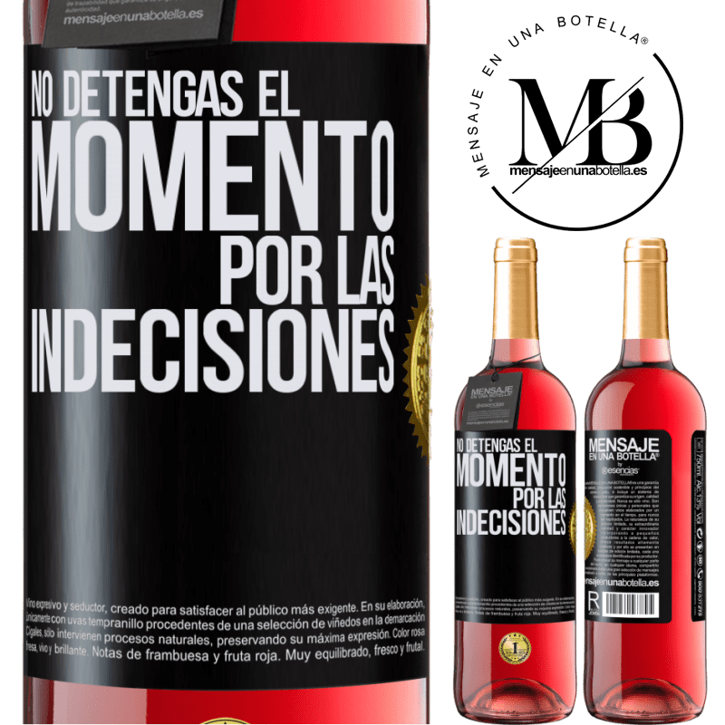 29,95 € Envío gratis | Vino Rosado Edición ROSÉ No detengas el momento por las indecisiones Etiqueta Negra. Etiqueta personalizable Vino joven Cosecha 2025 Tempranillo