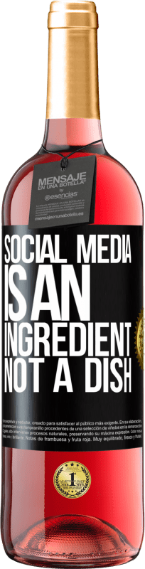 29,95 € | Rosé Wine ROSÉ Edition Social media is an ingredient, not a dish Black Label. Customizable label Young wine Harvest 2023 Tempranillo