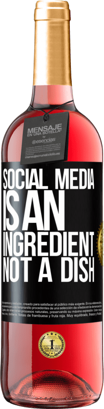 29,95 € | Rosé Wine ROSÉ Edition Social media is an ingredient, not a dish Black Label. Customizable label Young wine Harvest 2025 Tempranillo
