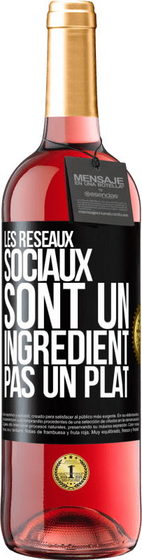 29,95 € | Vin rosé Édition ROSÉ Les réseaux sociaux sont un ingrédient pas un plat Étiquette Noire. Étiquette personnalisable Vin jeune Récolte 2024 Tempranillo