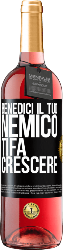 29,95 € Spedizione Gratuita | Vino rosato Edizione ROSÉ Benedici il tuo nemico. Ti fa crescere Etichetta Nera. Etichetta personalizzabile Vino giovane Raccogliere 2025 Tempranillo
