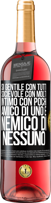 29,95 € | Vino rosato Edizione ROSÉ Sii gentile con tutti, socievole con molti, intimo con pochi, amico di uno e nemico di nessuno Etichetta Nera. Etichetta personalizzabile Vino giovane Raccogliere 2024 Tempranillo