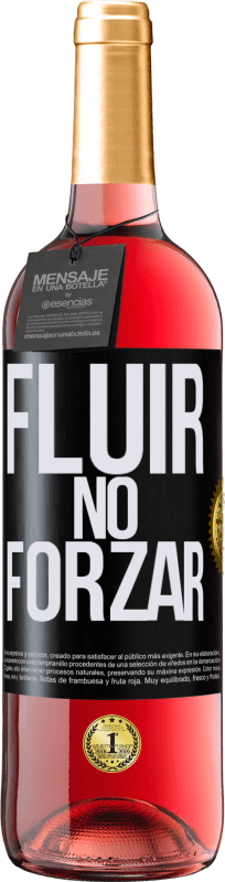 «Fluir, no forzar» Edición ROSÉ