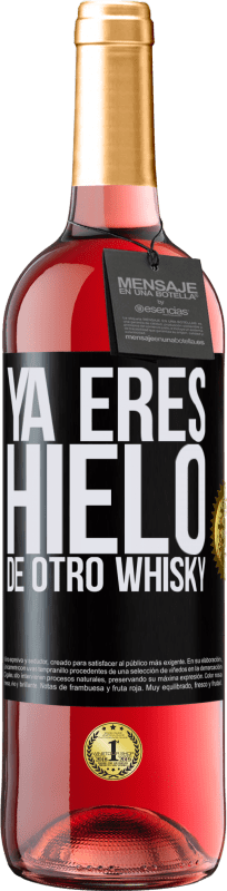 29,95 € | Vino Rosado Edición ROSÉ Ya eres hielo de otro whisky Etiqueta Negra. Etiqueta personalizable Vino joven Cosecha 2023 Tempranillo