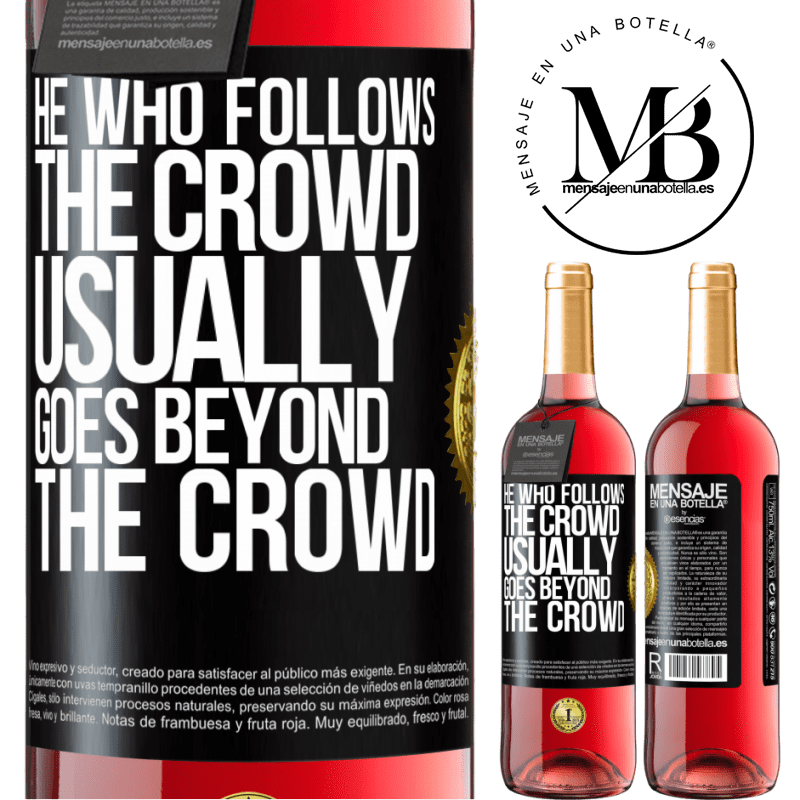 29,95 € Free Shipping | Rosé Wine ROSÉ Edition He who follows the crowd, usually goes beyond the crowd Black Label. Customizable label Young wine Harvest 2021 Tempranillo