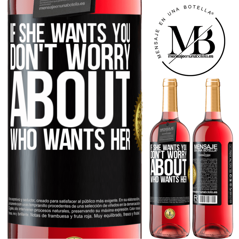 29,95 € Free Shipping | Rosé Wine ROSÉ Edition If she wants you, don't worry about who wants her Black Label. Customizable label Young wine Harvest 2023 Tempranillo