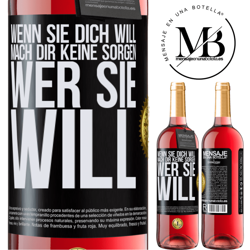 29,95 € Kostenloser Versand | Roséwein ROSÉ Ausgabe Wenn sie dich liebt, mach dir keine Sorgen wer sie liebt Schwarzes Etikett. Anpassbares Etikett Junger Wein Ernte 2023 Tempranillo