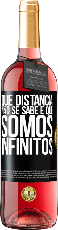 29,95 € | Vinho rosé Edição ROSÉ Que distância não se sabe é que somos infinitos Etiqueta Preta. Etiqueta personalizável Vinho jovem Colheita 2025 Tempranillo