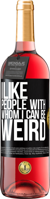 29,95 € | Rosé Wine ROSÉ Edition I like people with whom I can be weird Black Label. Customizable label Young wine Harvest 2025 Tempranillo