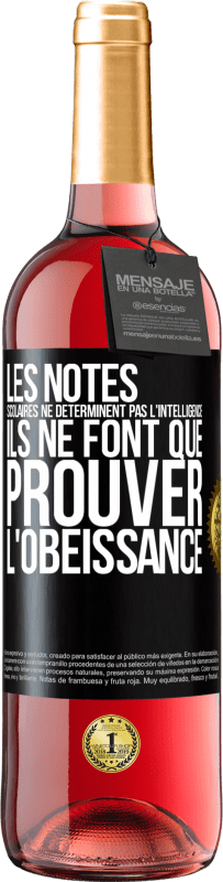 29,95 € | Vin rosé Édition ROSÉ Les notes scolaires ne déterminent pas l'intelligence. Ils ne font que prouver l'obéissance Étiquette Noire. Étiquette personnalisable Vin jeune Récolte 2024 Tempranillo