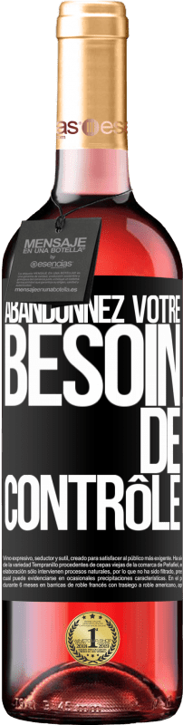 29,95 € Envoi gratuit | Vin rosé Édition ROSÉ Abandonnez votre besoin de contrôle Étiquette Noire. Étiquette personnalisable Vin jeune Récolte 2025 Tempranillo