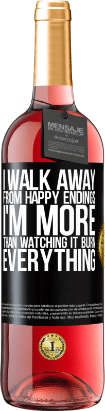 29,95 € | Rosé Wine ROSÉ Edition I walk away from happy endings, I'm more than watching it burn everything Black Label. Customizable label Young wine Harvest 2023 Tempranillo