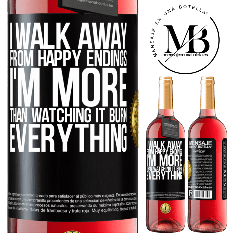 29,95 € Free Shipping | Rosé Wine ROSÉ Edition I walk away from happy endings, I'm more than watching it burn everything Black Label. Customizable label Young wine Harvest 2022 Tempranillo