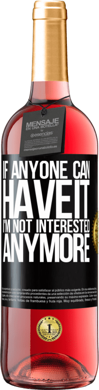 «If anyone can have it, I'm not interested anymore» ROSÉ Edition