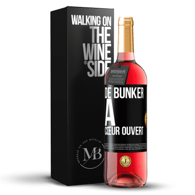 «De bunker à cœur ouvert» Édition ROSÉ