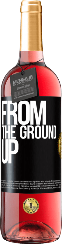 «From The Ground Up» Edição ROSÉ