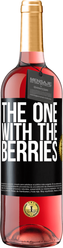 «The one with the berries» Edição ROSÉ