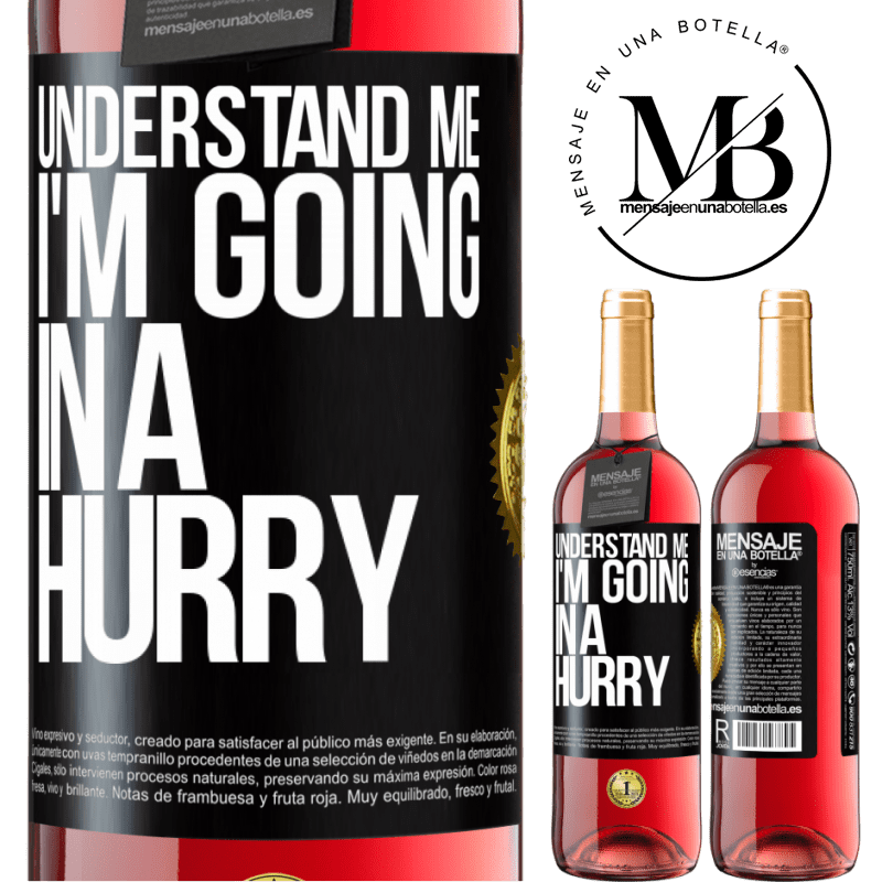 29,95 € Free Shipping | Rosé Wine ROSÉ Edition Understand me, I'm going in a hurry Black Label. Customizable label Young wine Harvest 2021 Tempranillo