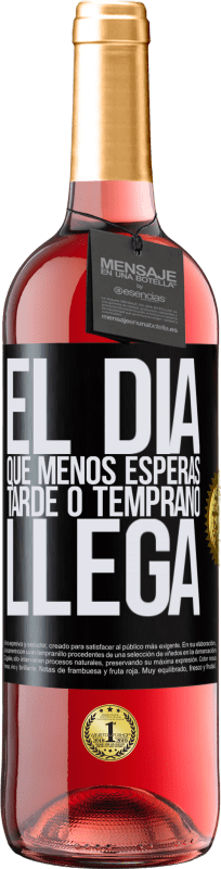 29,95 € | Vino Rosado Edición ROSÉ El día que menos esperas, tarde o temprano llega Etiqueta Negra. Etiqueta personalizable Vino joven Cosecha 2024 Tempranillo