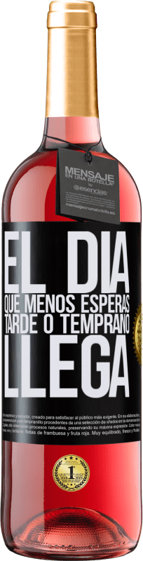 29,95 € | Vino Rosado Edición ROSÉ El día que menos esperas, tarde o temprano llega Etiqueta Negra. Etiqueta personalizable Vino joven Cosecha 2025 Tempranillo
