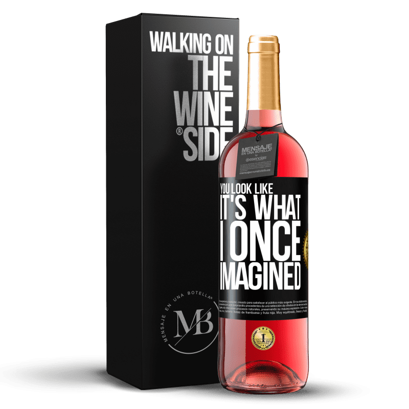29,95 € Free Shipping | Rosé Wine ROSÉ Edition You look like it's what I once imagined Black Label. Customizable label Young wine Harvest 2025 Tempranillo