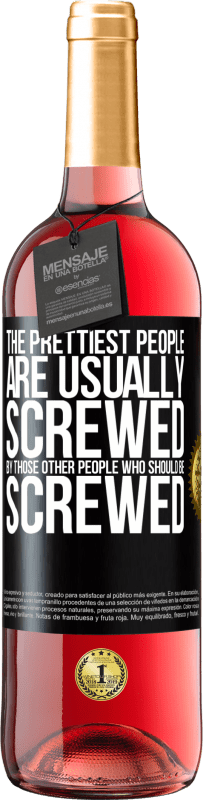 29,95 € | 桃红葡萄酒 ROSÉ版 最漂亮的人通常被其他应该拧的人拧 黑标. 可自定义的标签 青年酒 收成 2025 Tempranillo