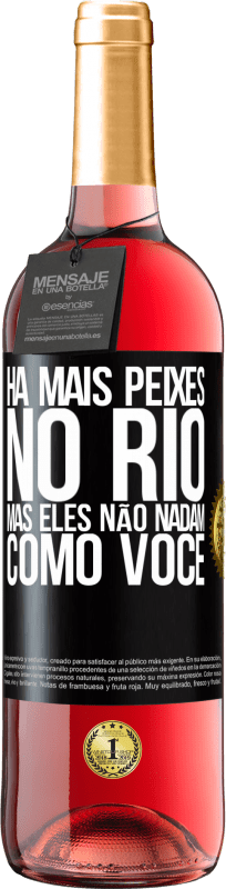 29,95 € | Vinho rosé Edição ROSÉ Há mais peixes no rio, mas eles não nadam como você Etiqueta Preta. Etiqueta personalizável Vinho jovem Colheita 2024 Tempranillo