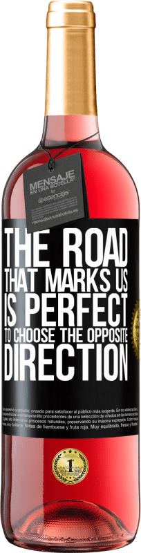 29,95 € | Rosé Wine ROSÉ Edition The road that marks us is perfect to choose the opposite direction Black Label. Customizable label Young wine Harvest 2023 Tempranillo
