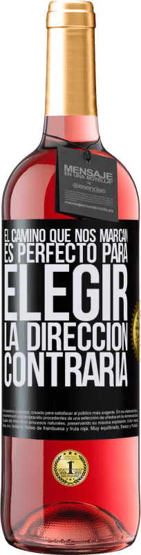 «El camino que nos marcan es perfecto para elegir la dirección contraria» Edición ROSÉ