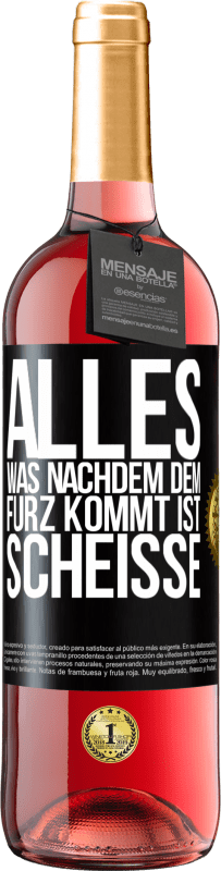 29,95 € | Roséwein ROSÉ Ausgabe Alles was nachdem dem Furz kommt ist Scheiße Schwarzes Etikett. Anpassbares Etikett Junger Wein Ernte 2024 Tempranillo