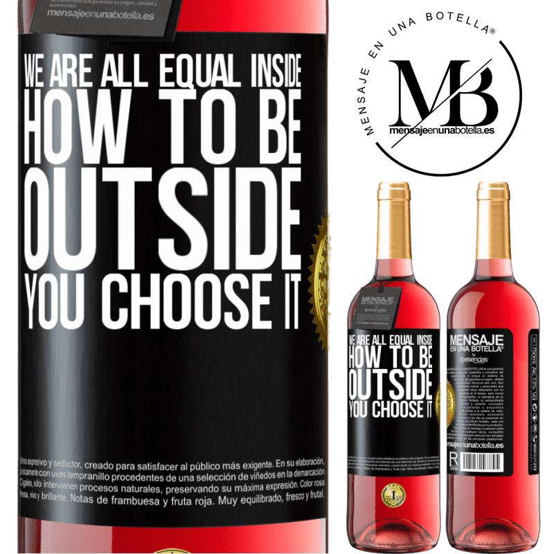29,95 € Free Shipping | Rosé Wine ROSÉ Edition We are all equal inside, how to be outside you choose it Black Label. Customizable label Young wine Harvest 2021 Tempranillo