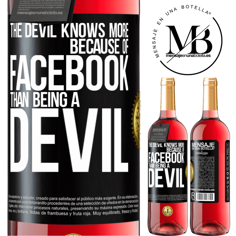 24,95 € Free Shipping | Rosé Wine ROSÉ Edition The devil knows more because of Facebook than being a devil Black Label. Customizable label Young wine Harvest 2021 Tempranillo