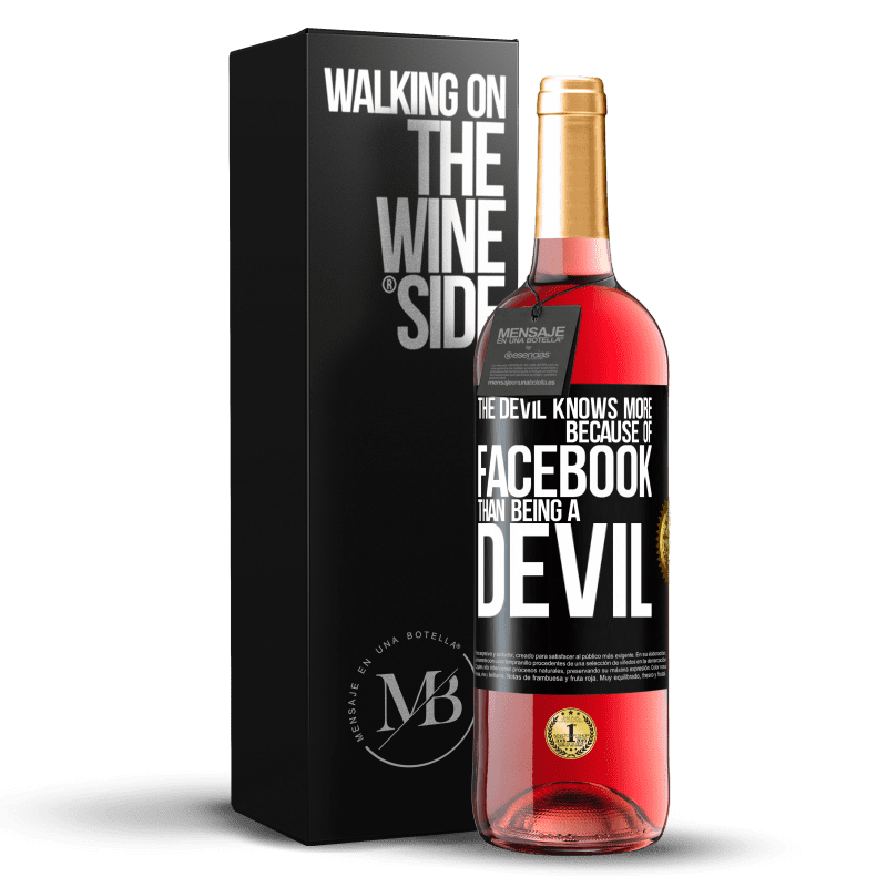 29,95 € Free Shipping | Rosé Wine ROSÉ Edition The devil knows more because of Facebook than being a devil Black Label. Customizable label Young wine Harvest 2021 Tempranillo