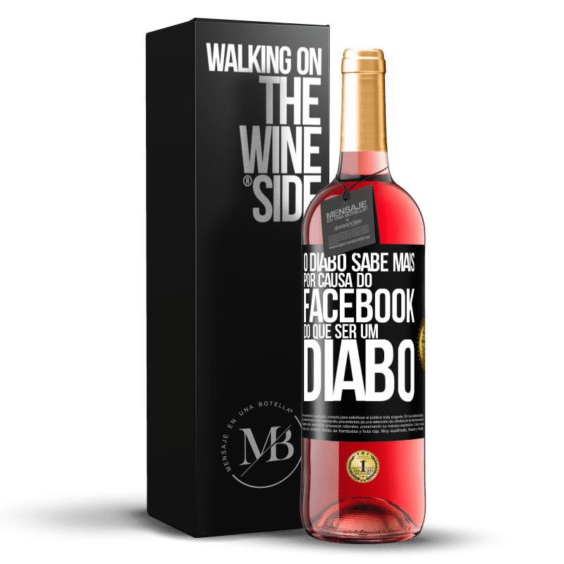 29,95 € Envio grátis | Vinho rosé Edição ROSÉ O diabo sabe mais por causa do Facebook do que ser um diabo Etiqueta Preta. Etiqueta personalizável Vinho jovem Colheita 2024 Tempranillo