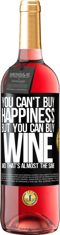 29,95 € | 桃红葡萄酒 ROSÉ版 你买不到幸福，但你可以买酒，几乎是一样的 黑标. 可自定义的标签 青年酒 收成 2023 Tempranillo