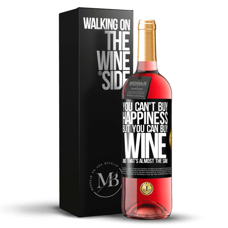29,95 € Free Shipping | Rosé Wine ROSÉ Edition You can't buy happiness, but you can buy wine and that's almost the same Black Label. Customizable label Young wine Harvest 2023 Tempranillo