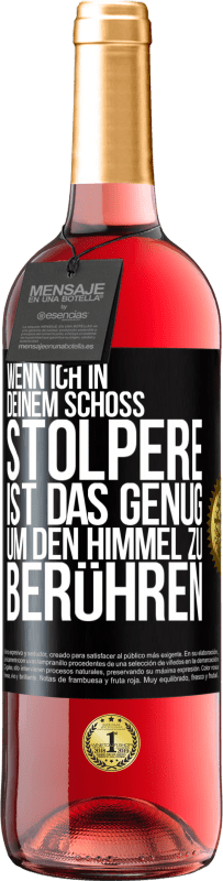 29,95 € | Roséwein ROSÉ Ausgabe Wenn ich in deinem Schoß stolpere ist das genug, um den Himmel zu berühren Schwarzes Etikett. Anpassbares Etikett Junger Wein Ernte 2024 Tempranillo