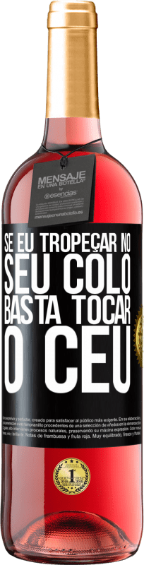 29,95 € Envio grátis | Vinho rosé Edição ROSÉ Se eu tropeçar no seu colo, basta tocar o céu Etiqueta Preta. Etiqueta personalizável Vinho jovem Colheita 2025 Tempranillo